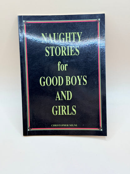 Naughty Stories for Good Boys and Girls by Christopher Milne