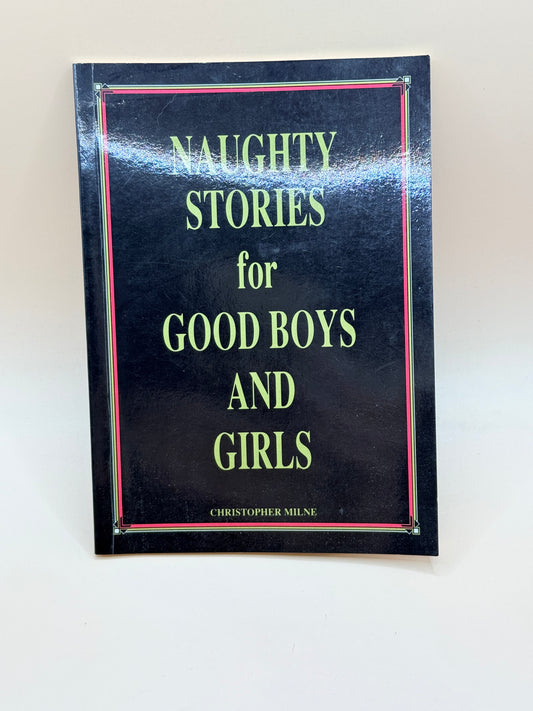 Naughty Stories for Good Boys and Girls by Christopher Milne