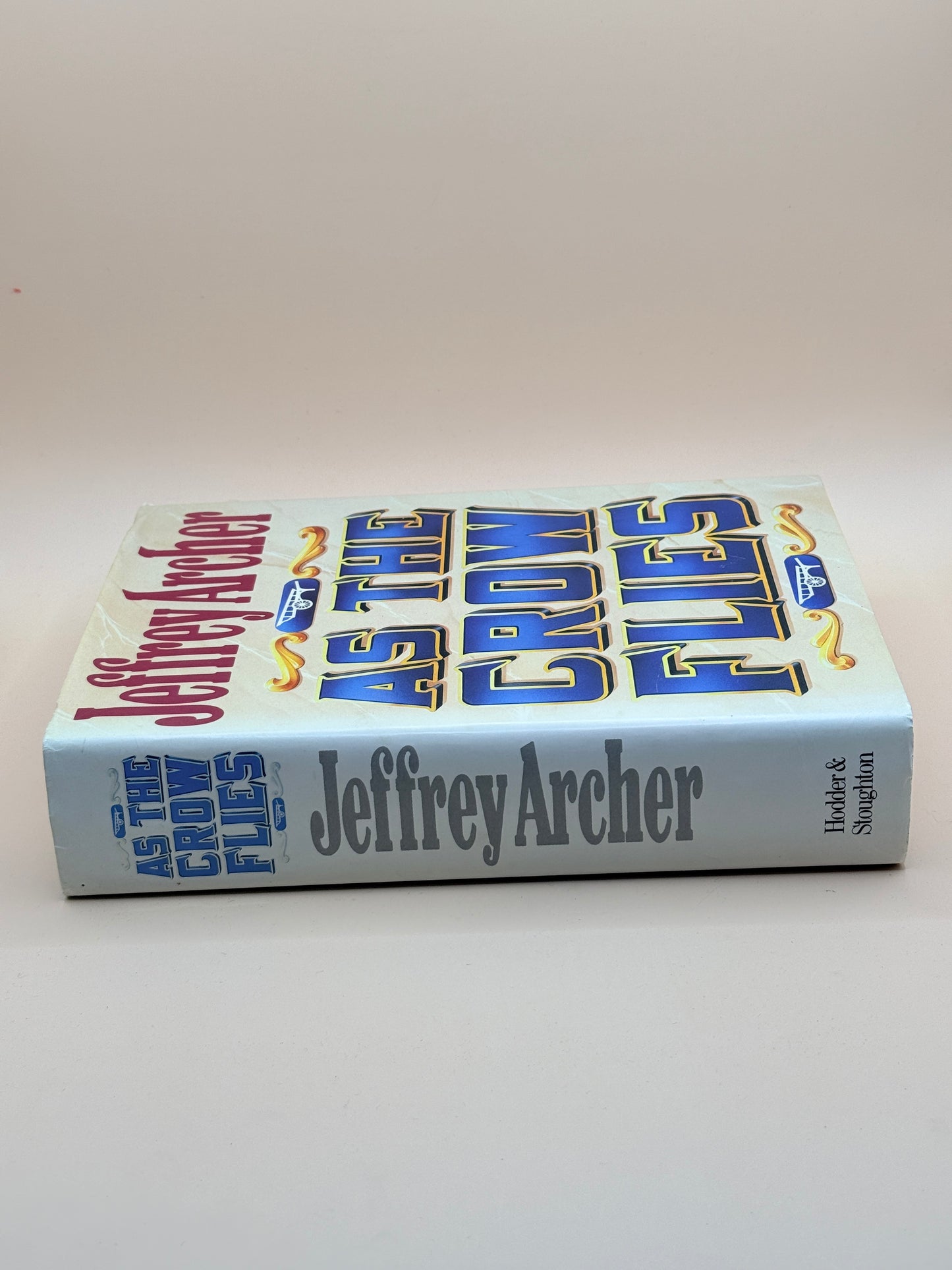 As the Crow Flies by Jeffrey Archer