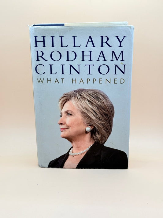 What Happened by Hillary Rodham Clinton