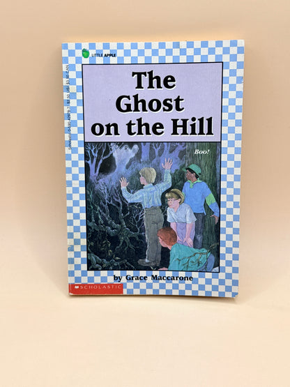 The Ghost on the Hill by Grace Maccarone