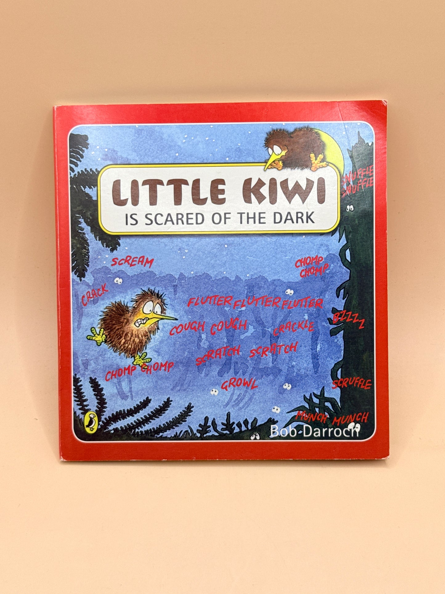 Little Kiwi Is Scared of the Dark by Bob Darroch
