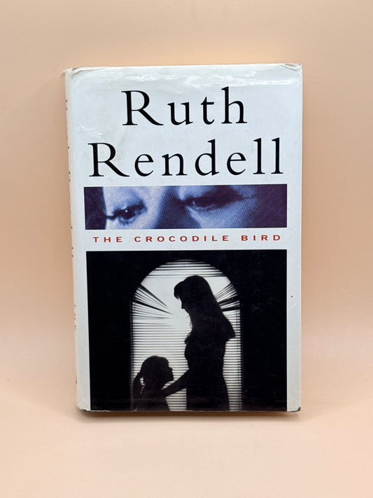 The Crocodile Bird by Ruth Rendell