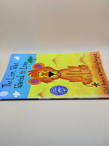 The Lion Who Wanted to Love by Giles Andreae