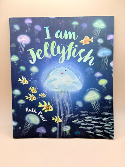I Am Jellyfish by Ruth Paul