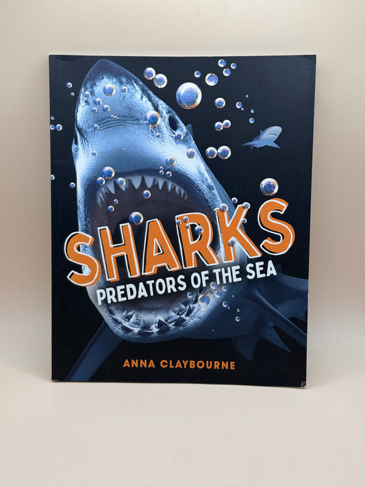 Sharks: Predators of the Sea by Anna Claybourne