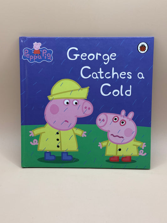 George Catches a Cold by Peppa Pig