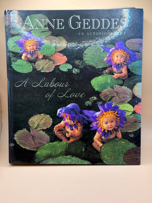 A Labour of Love by Anne Geddes
