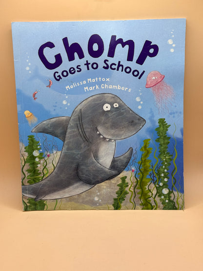Chomp Goes to School by Melissa Mattox