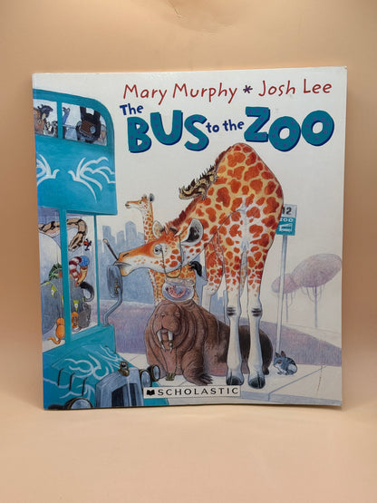 The Bus to the Zoo by Mary Murphy