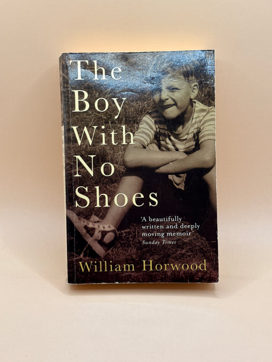 The Boy With No Shoes by William Horwood