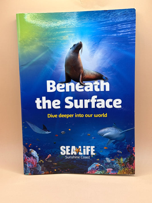 Beneath the Surface: Dive Deeper Into Our World (SEA LIFE Sunshine Coast)