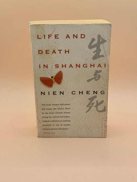 Life and Death in Shanghai by Nien Cheng