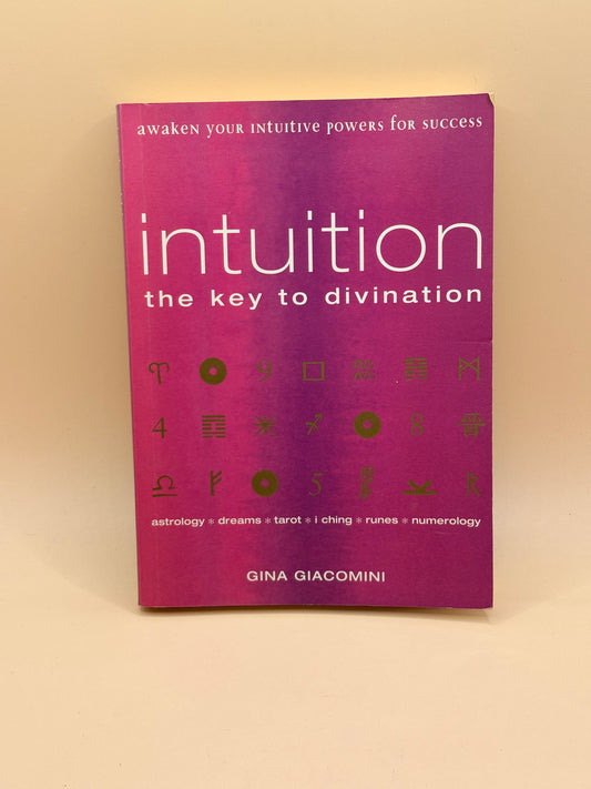 Intuition: The Key to Divination by Gina Giacomini