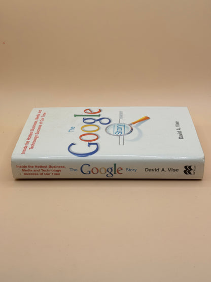The Google Story by David A. Vise