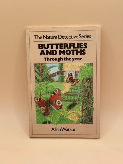Butterflies and Moths Through the Year by Allan Watson