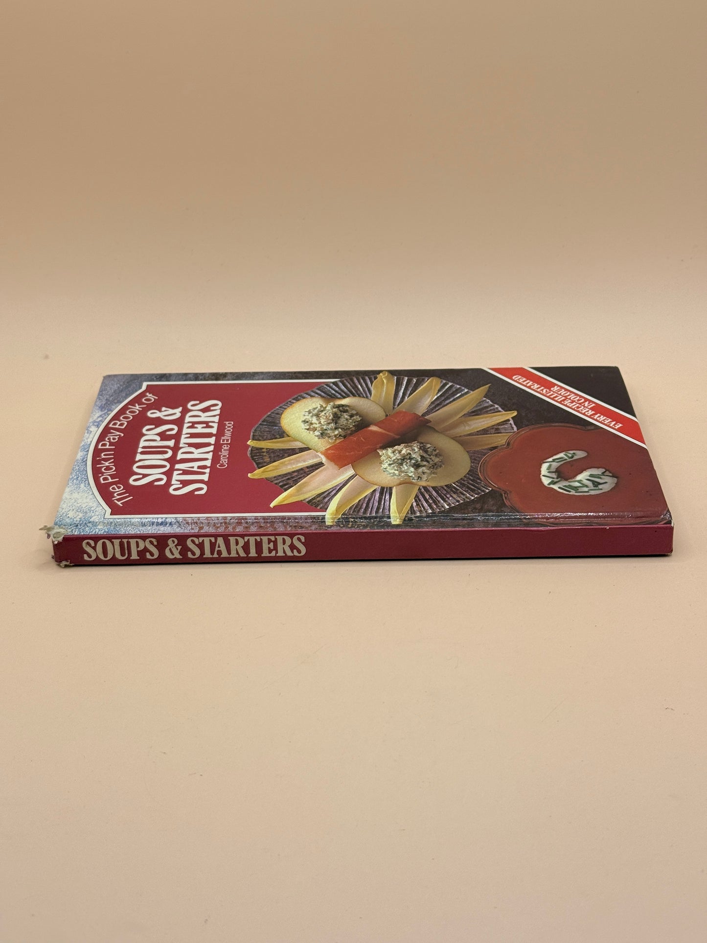 The Pick ’n Pay Book of Soups & Starters by Caroline Ellwood
