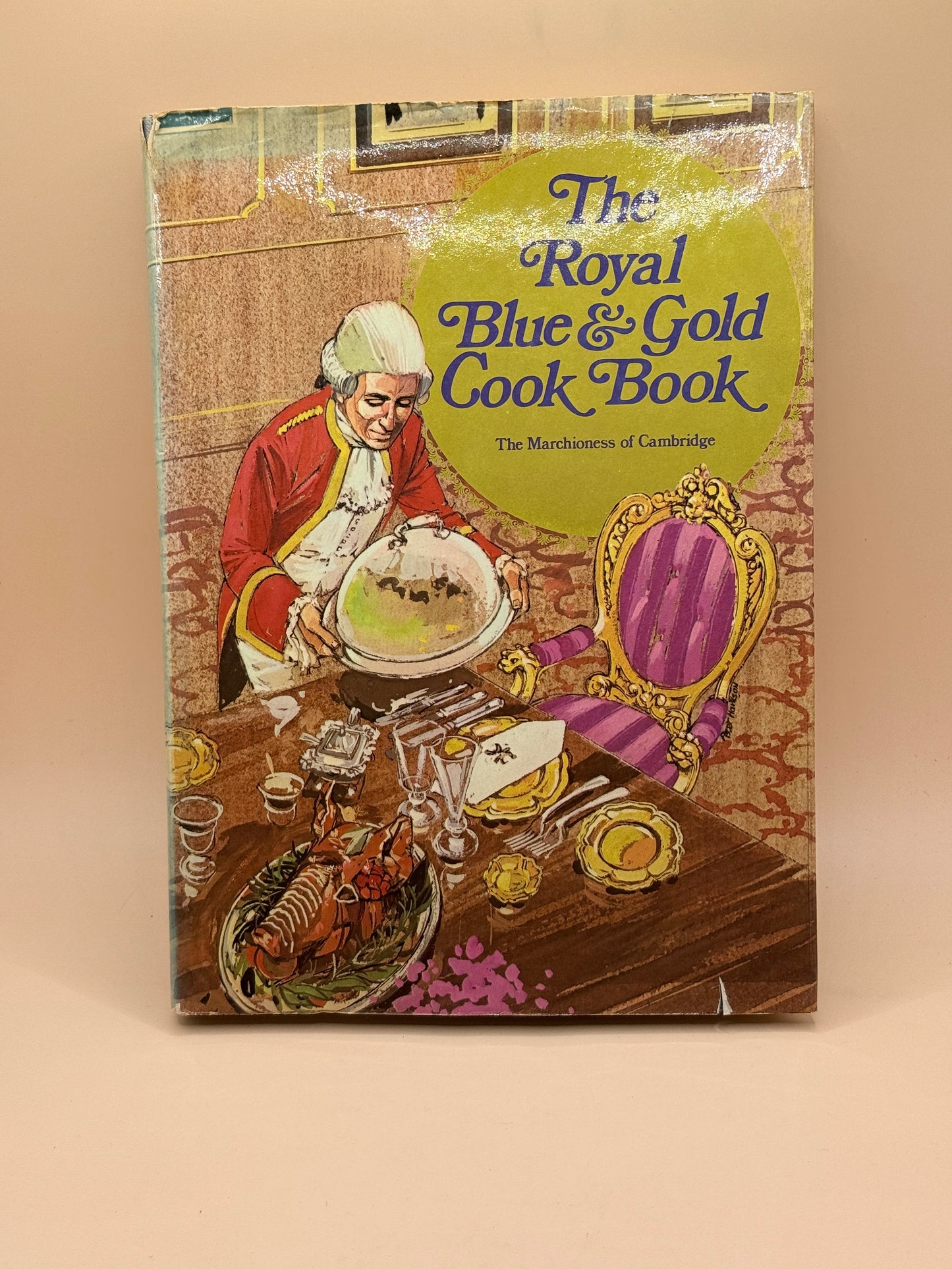 The Royal Blue & Gold Cook Book by The Marchioness of Cambridge