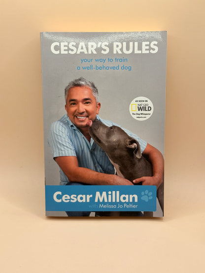 Cesar's Rules: Your Way to Train a Well-Behaved Dog