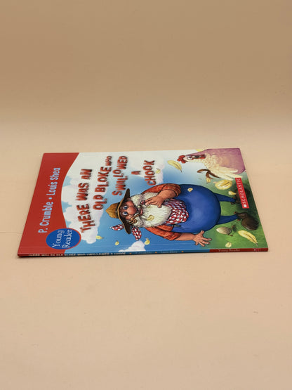 There Was an Old Bloke Who Swallowed a Chook by P. Crumble & Louis Shea
