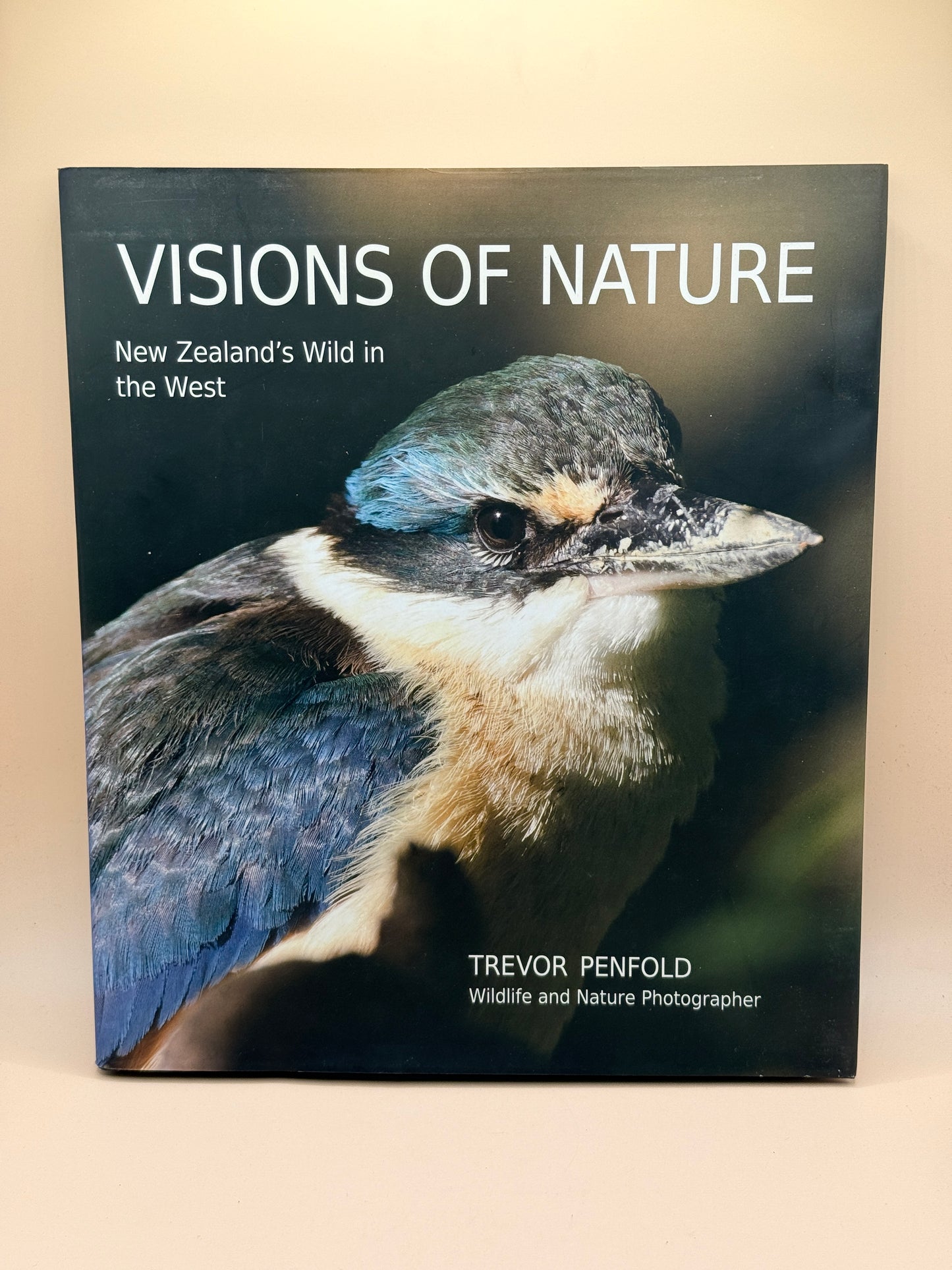 Visions of Nature: New Zealand's Wild in the West by Trevor Penfold