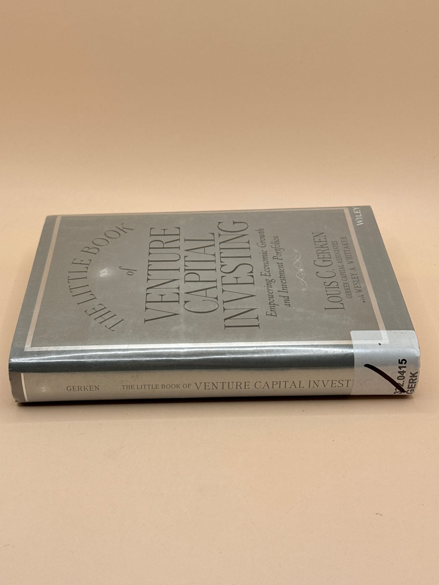 The Little Book of Venture Capital Investing by Louis C. Gerken with Wesley A. Whittaker