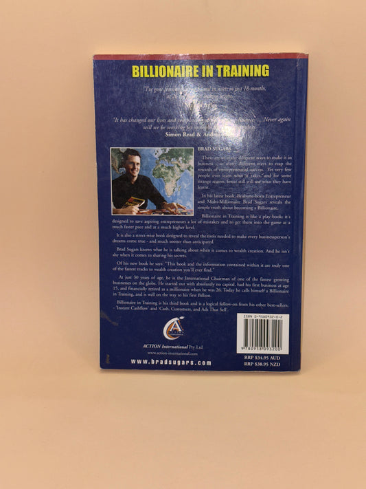 Billionaire in Training by Bradley J. Sugars