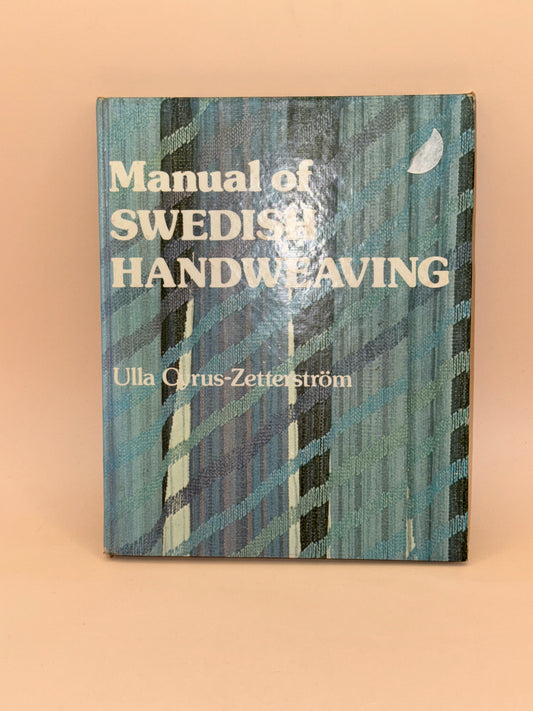 Manual of Swedish Handweaving by Ulla Cyrus-Zetterström