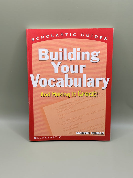 Building Your Vocabulary and Making It Great! by Marvin Terban