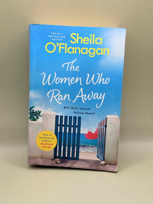 The Women Who Ran Away by Sheila O’Flanagan