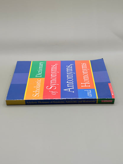 Scholastic Dictionary of Synonyms, Antonyms, and Homonyms