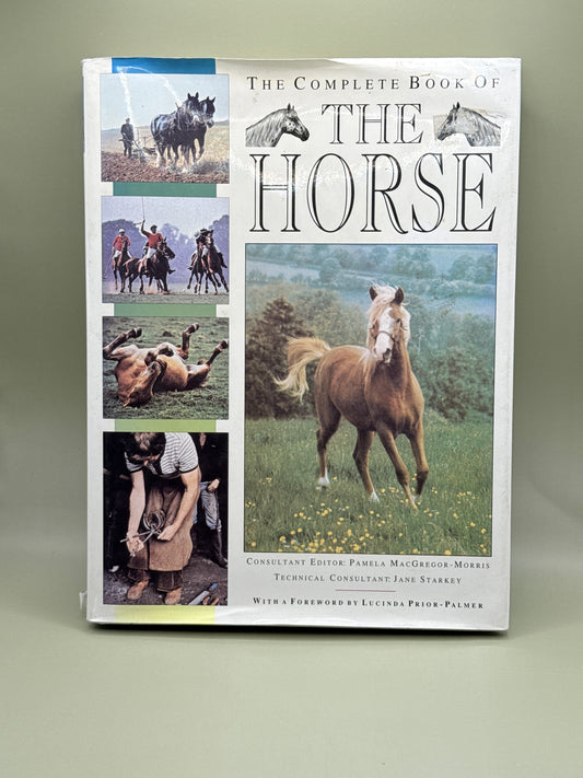 The Complete Book of the Horse by Pamela MacGregor-Morris