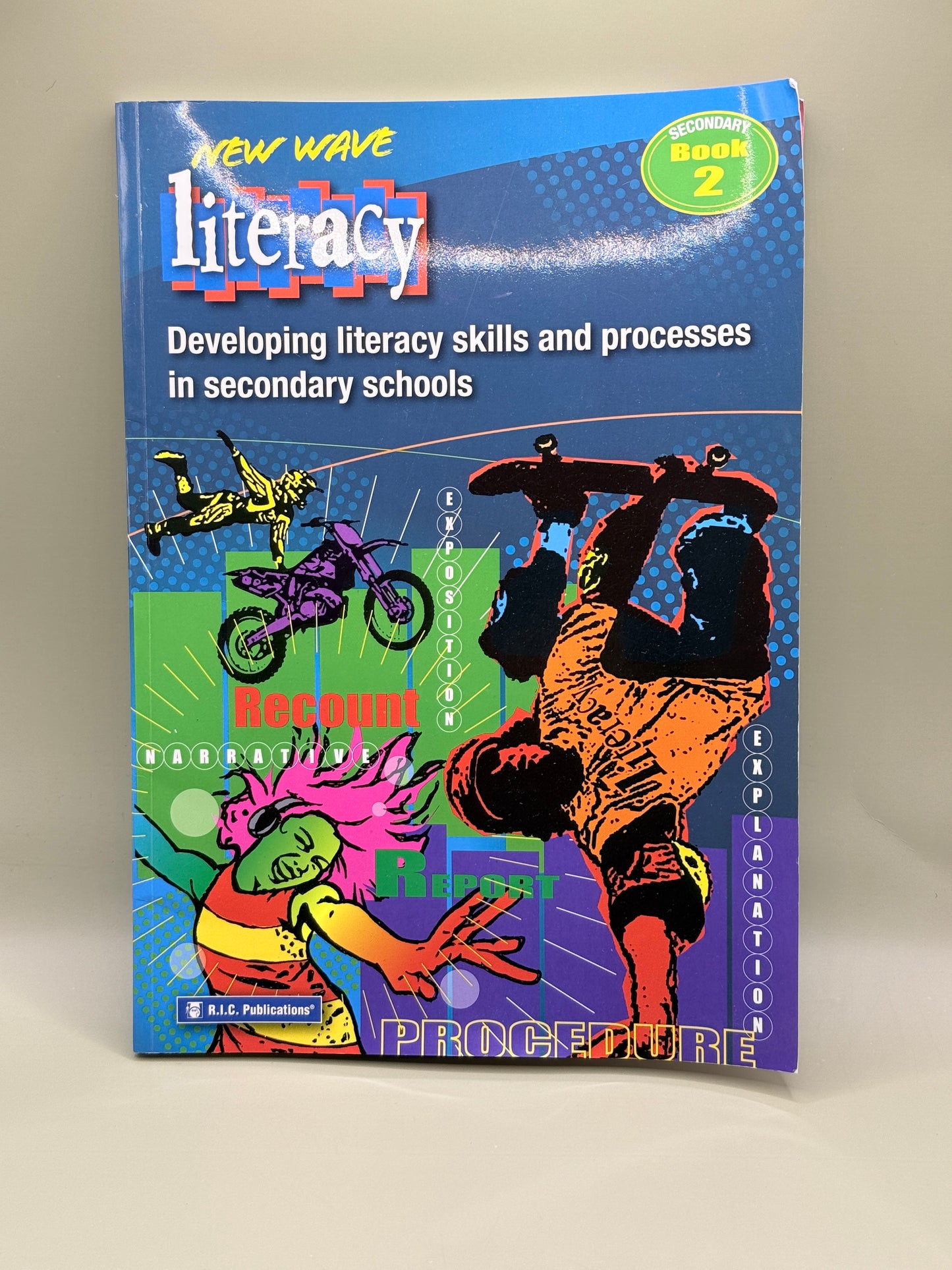 New Wave Literacy: Developing Literacy Skills and Processes in Secondary Schools – Book 2