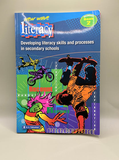 New Wave Literacy: Developing Literacy Skills and Processes in Secondary Schools – Book 2