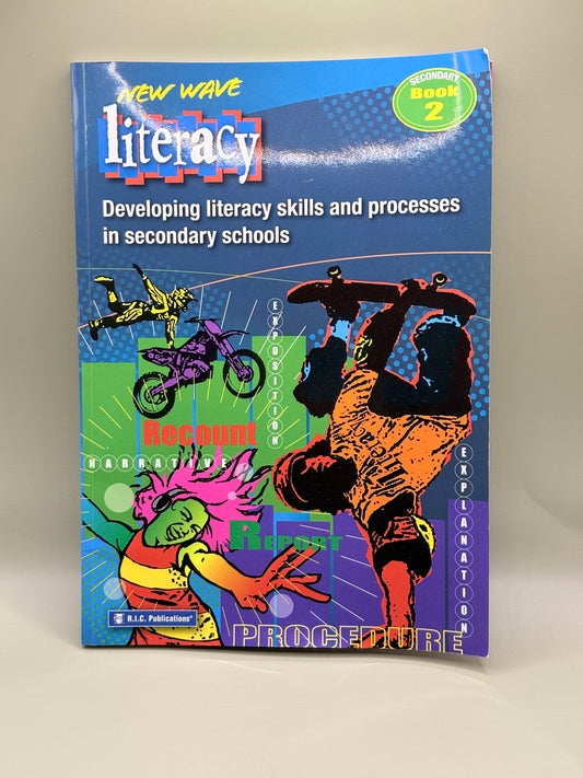 New Wave Literacy: Developing Literacy Skills and Processes in Secondary Schools – Book 2