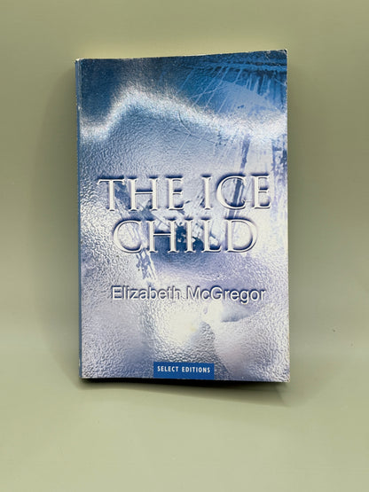 The Ice Child by Elizabeth McGregor