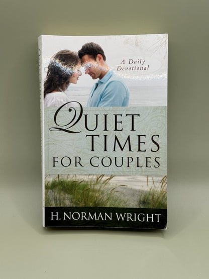 Quiet Times for Couples by H. Norman Wright