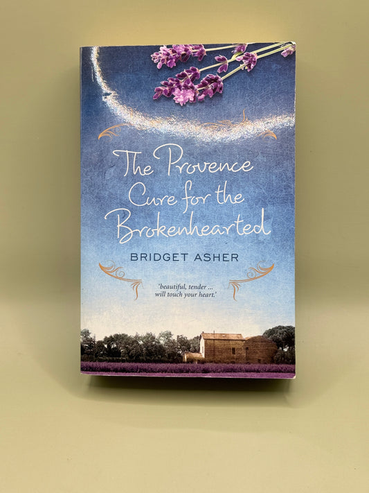 The Provence Cure for the Brokenhearted by Bridget Asher