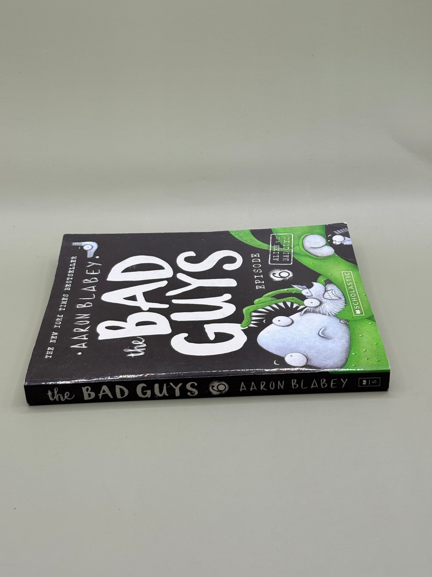 The Bad Guys Episode 6: Alien vs Bad Guys by Aaron Blabey