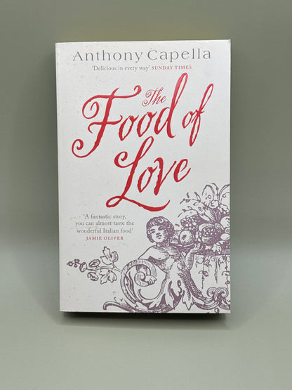 The Food of Love by Anthony Capella