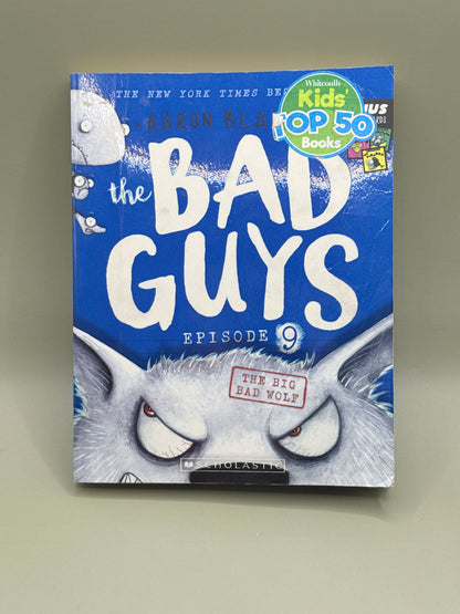 The Bad Guys Episode 9: The Big Bad Wolf by Aaron Blabey