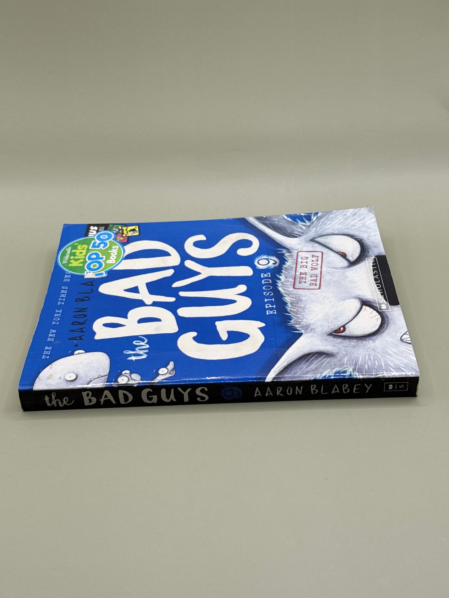 The Bad Guys Episode 9: The Big Bad Wolf by Aaron Blabey