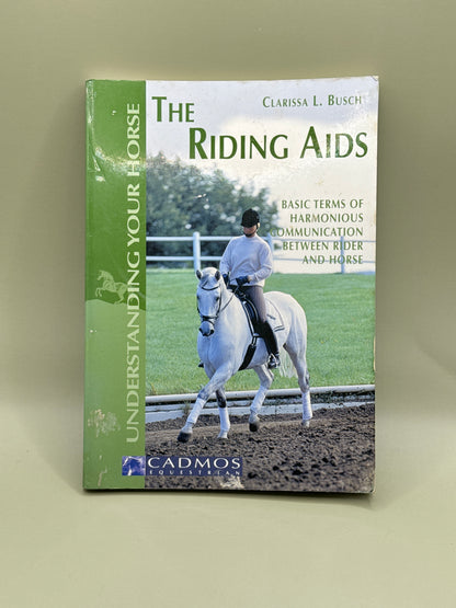 The Riding Aids by Clarissa L. Busch