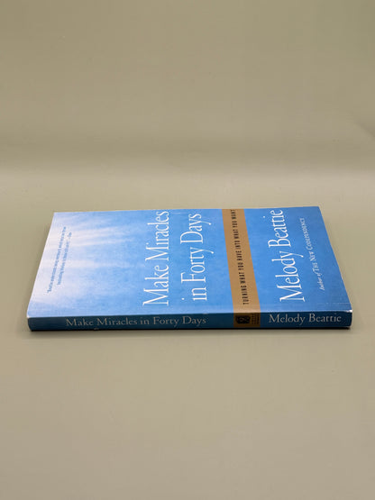 Make Miracles in Forty Days by Melody Beattie