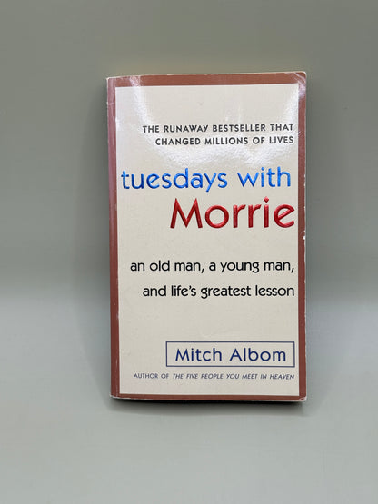 Tuesdays with Morrie by Mitch Albom
