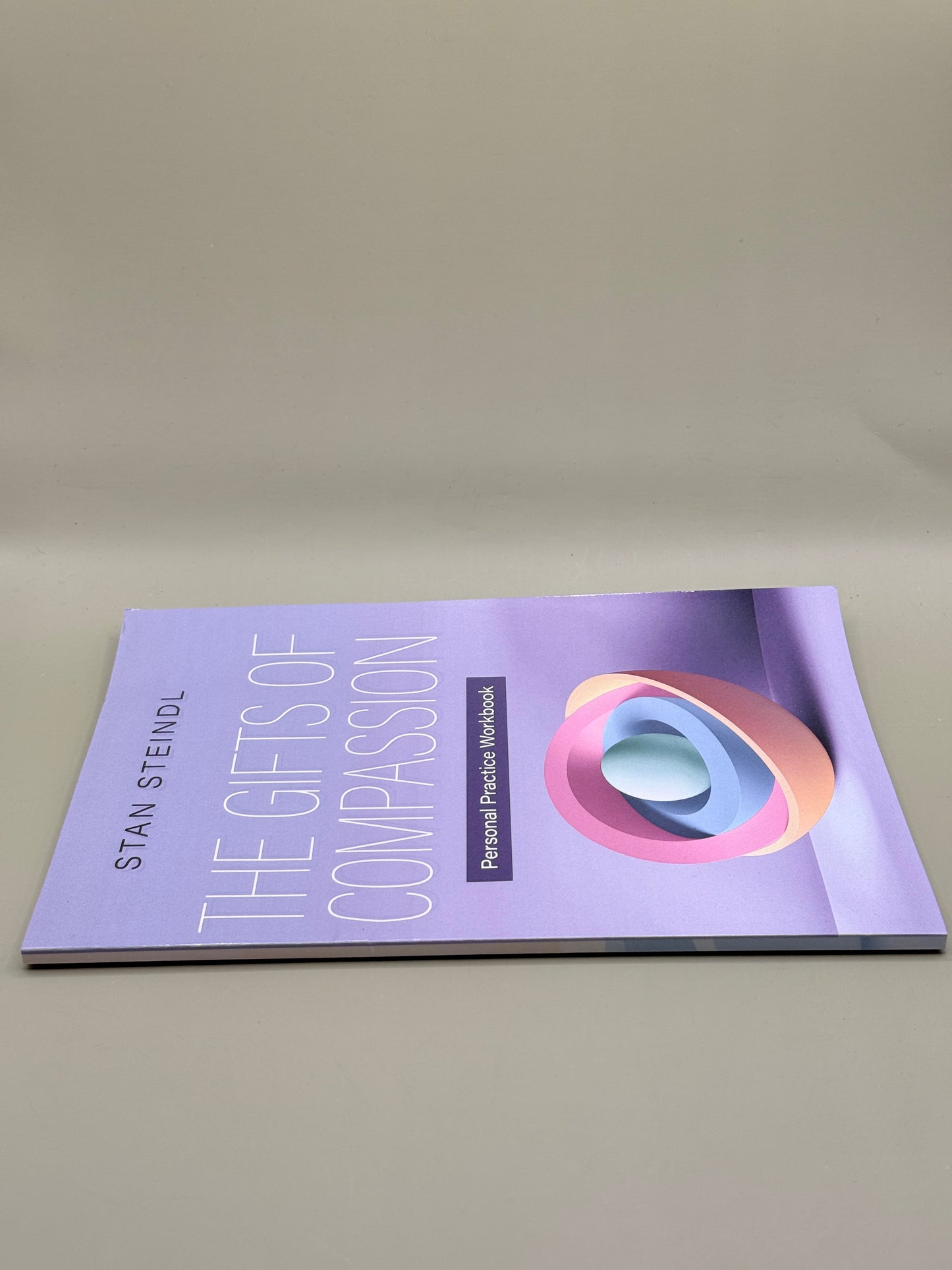 The Gifts of Compassion Personal Practice Workbook by Stan Steindl