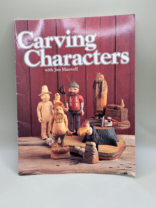 Carving Characters with Jim Maxwell by Jim Maxwell