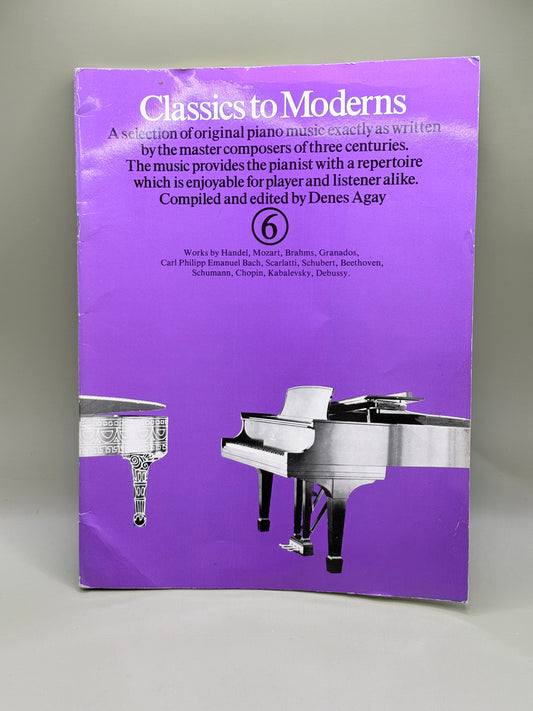Classics to Moderns Book 6 compiled and edited by Denes Agay