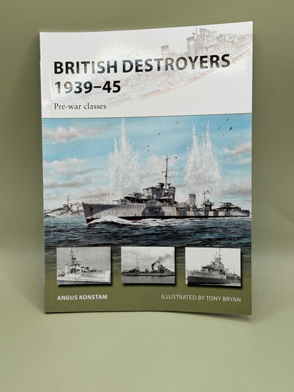 British Destroyers 1939–45: Pre-war Classes by Angus Konstam