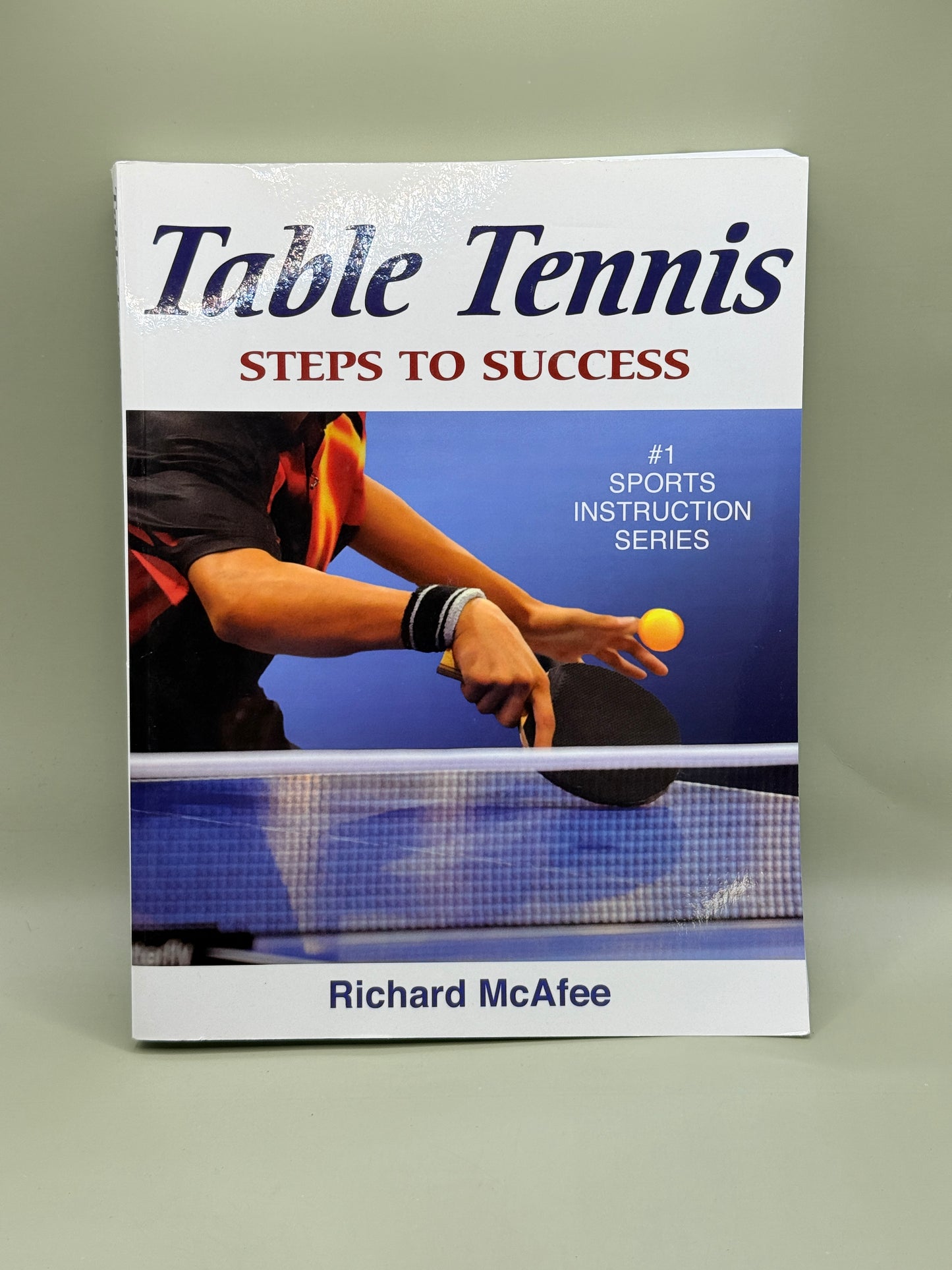 Table Tennis: Steps to Success by Richard McAfee
